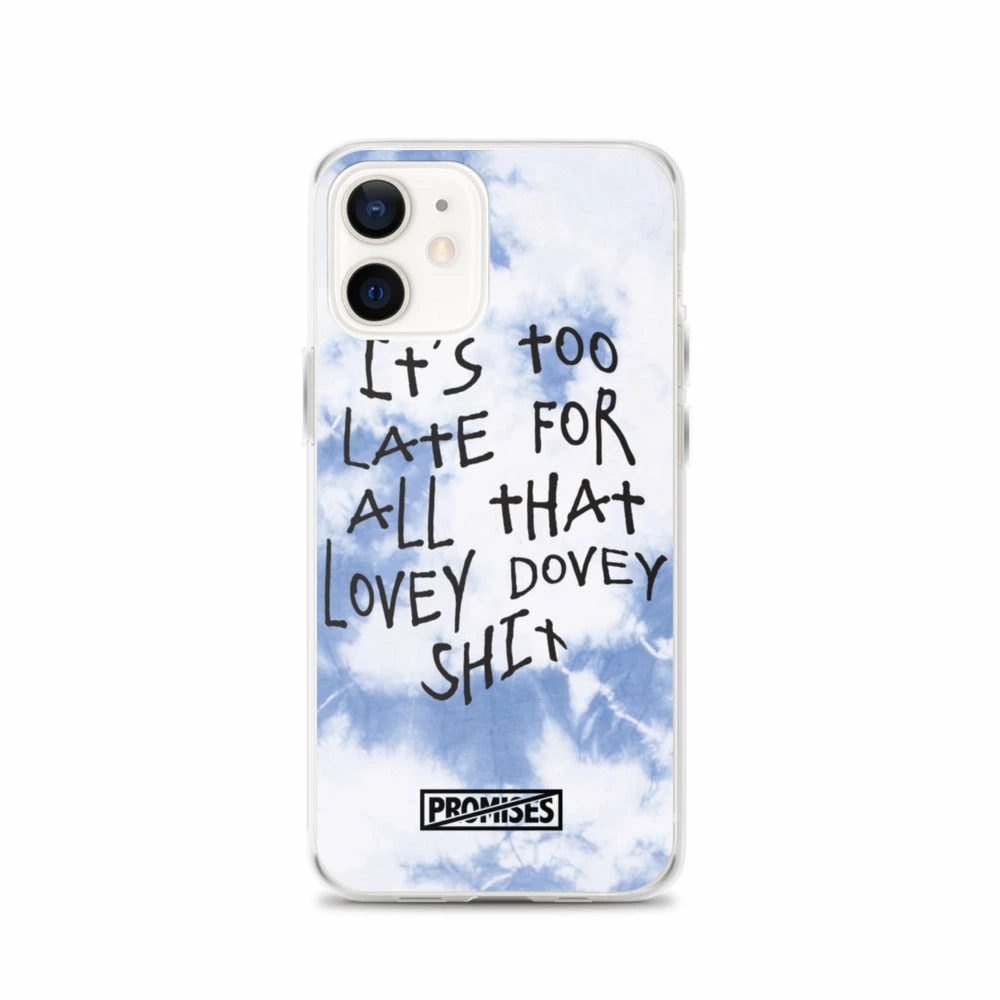Broken Promises Company Too Late IPhone Case 30 Broken Promises Company Too Late IPhone Case