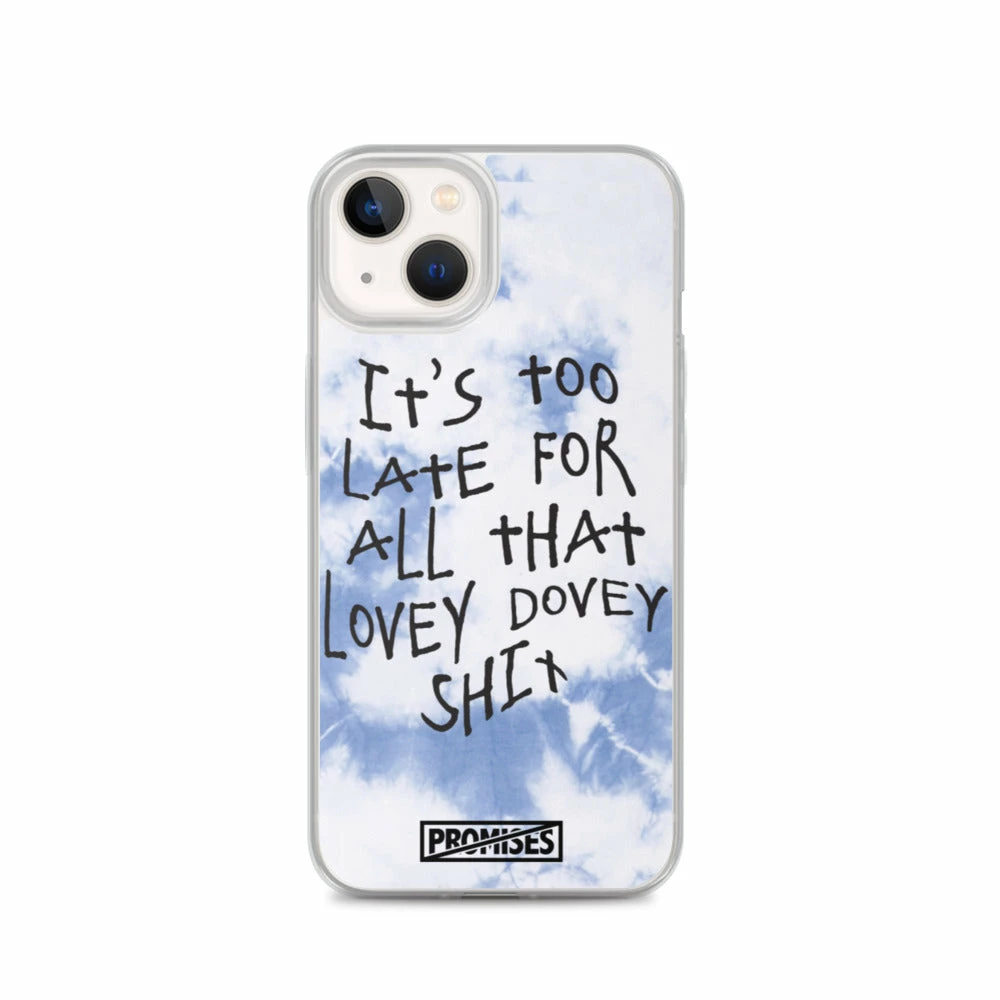 Broken Promises Company Too Late IPhone Case 37 Broken Promises Company Too Late IPhone Case