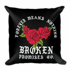 Broken Promises Sales 7 Broken Promises Company Room Forever Means Nothing Throw Pillow
