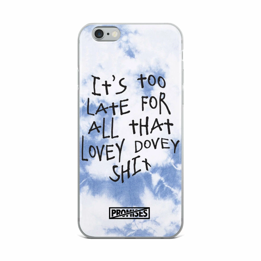 Broken Promises Company Too Late IPhone Case 3 Broken Promises Company Too Late IPhone Case