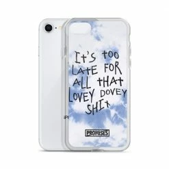 Broken Promises Company Too Late IPhone Case 49 Broken Promises Company Too Late IPhone Case